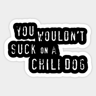 Chili Dogs Sticker